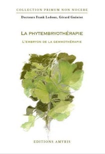 La phytembryothérapie - l'embryon de la gemmothérapie