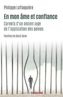 En mon âme et confiance : carnet d'un ancien juge de l'application des peines