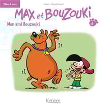 Max et bouzouki mini t.6 - mon ami bouzouki