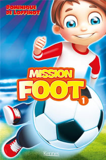 Mission foot Tome 1 : la ligue secrète