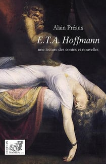 E.T.A. Hoffmann - une lecture des contes et nouvelles
