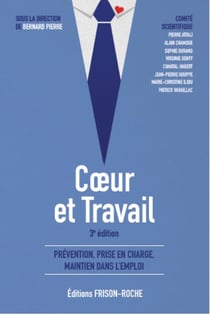 Coeur et travail - prévention, prise en charge, maintien dans l'emploi (3e édition)