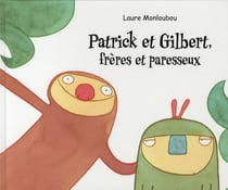 Patrick Et Gilbert Freres Et Paresseux