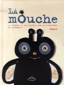 La mouche - ou « comment un jour parfait peut se transformer en cauchemar. »