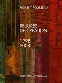 Reliures de création 1998-2008
