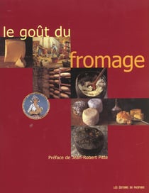 Gout du fromage  (le )