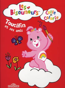 Les Bisounours, colle et colorie - Toucâlin et ses amis