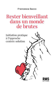 Rester bienveillant dans un monde de brutes