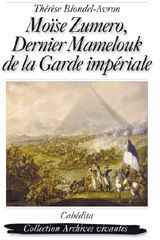 Moïse Zumero, dernier Mamelouk de la Garde impériale