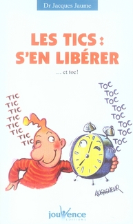 N°126 Tics : s'en libérer : ...et toc !
