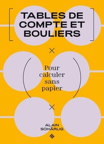 Tables de compte et bouliers : pour calculer sans papier