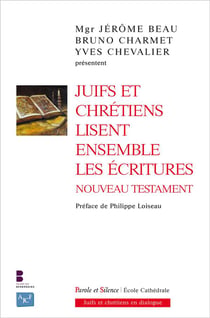 Juifs et chrétiens lisent ensemble les écritures