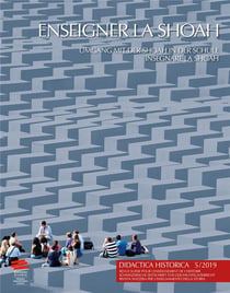 Didactica Historica 5/2019 : Enseigner la Shoah / Umgang mit der Shoa in der Schule / Insegnare la Shoah