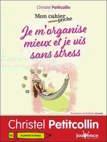Mon cahier poche Tome 30 : je m'organise mieux et je vis sans stress