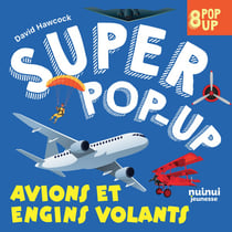 Super pop-up : Avions et engins volants