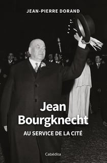 Jean Bourgknecht : Au service de la cité