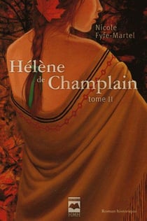 Hélène de Champlain  t.2 - l'érable rouge (édition 2005)