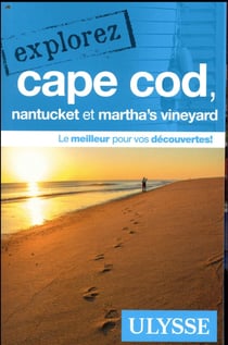 Explorez : Cape Cod - Nantucket et Martha's vineyard (édition 2018)