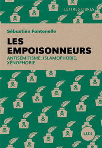 Les empoisonneurs - antisémitisme, islamophobie, xénophobie