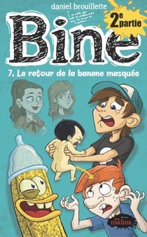 Bine Tome 7 : le retour de la banane masquée t.2