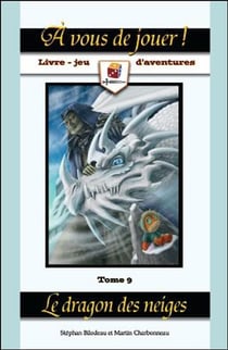 A vous de jouer tome 9 - le dragon des neiges