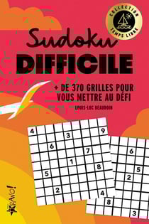 Temps libre : Sudoku difficile : + de 370 grilles pour vous mettre au défi