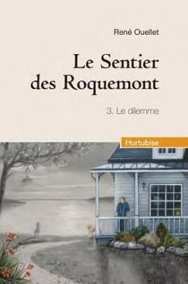 Le sentier des Roquemont Tome 3 - le dilemme