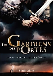 Les gardiens des portes t.4 - les seigneurs des ténèbres