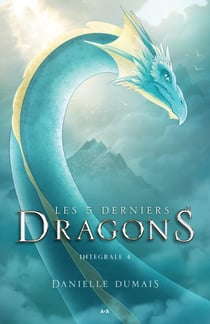 Les 5 derniers dragons, intégrale Tome 4 - Tome 7 à 8