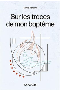 Sur les traces de mon bapteme