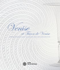 Venise et façon de Venise : verres Renaissance du musée des arts décoratifs