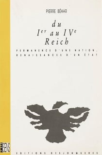 Du ier au ive reich - permanence d'une nation...