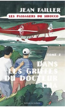 Filosec et Biscoto Tome 4 : les passagers du Sirocco Tome 2 - dans les griffes du docteur Cha