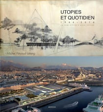 Utopies et quotidien, 1966-2016 - un demi-siècle d'architecture