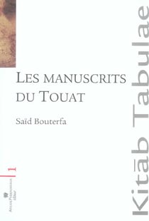 Les manuscrits du touat - le sud algerien