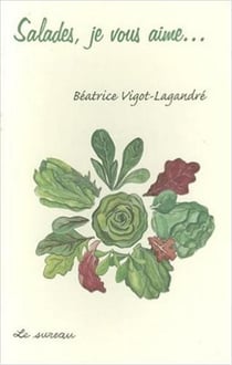 Salades, je vous aime...