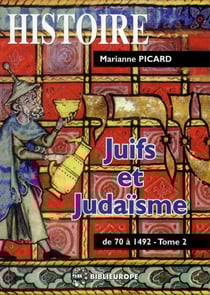 Juifs et judaïsme t.2 - de 70 à 1492