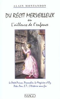 Du récit merveilleux ou l'ailleurs de l'enfance