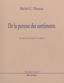 De la paresse des sentiments - un petit éloge de la maigreur