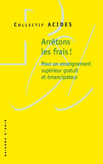 Arrêtons les frais ! pour un enseignement supérieur gratuit et émancipateur