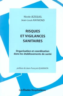 Risques et vigilances sanitaires organisation et coordination dans les etablissements de sante