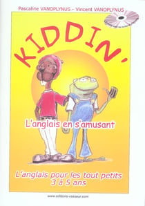 Kiddin l'anglais en s'amusant