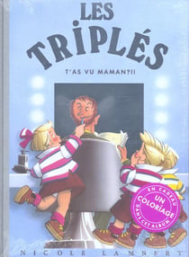 Les Triplés Tome 11 : t'as vu maman ?!!
