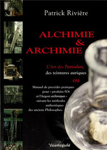 Alchimie et archimie - l'art des particuliers des teinture auriques
