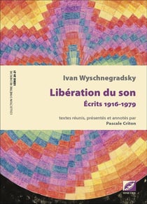 Libération du son -  écrits 1916-1979