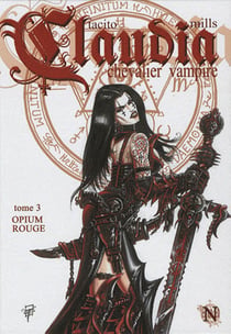 Claudia, chevalier vampire Tome 3 : opium rouge