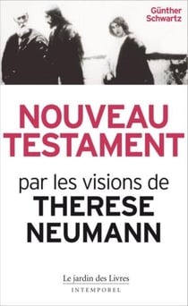 Nouveau testament - par les visions de Thérèse Neumann