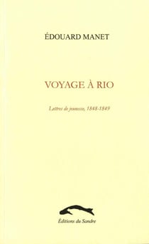 Voyage a rio - lettres de jeunesse, 1848-1849