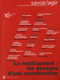 Savoir/agir n.16 : le médicament : les dessous d'une marchandise rentable