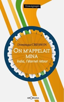 On m'appelait mina - India, l'eternel retour